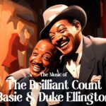 Big Band Jazz — The Music of The Brilliant Count Basie & Duke Ellington